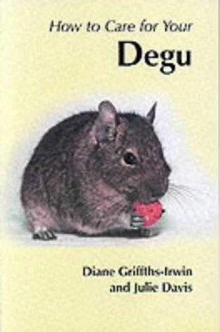 Cover for How to Care for Your Degu (Your First...series)