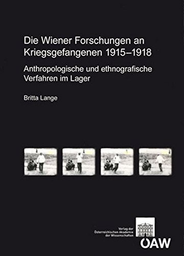 Cover for Die Wiener Forschungen an Kriegsgefangenen 1915-1918