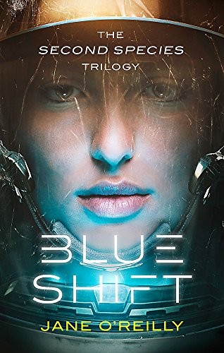 Cover for Blue Shift: A thrilling alien space adventure with an unforgettable new heroine (Second Species Trilogy)