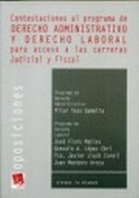 Cover for Contestaciones al programa de Derecho Administrativo y Derecho Laboral para acceso a las carreras judicial y fiscal