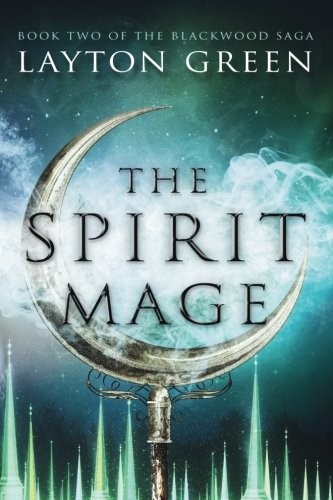 Cover for The Spirit Mage: Book Two of The Blackwood Saga (Volume 2)