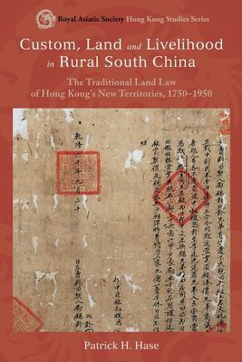 Cover for Custom, land and livelihood in rural south China
