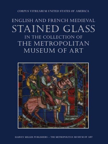 Cover for English and French Medieval Stained Glass in the Collection of the Metropolitan Museum of Art