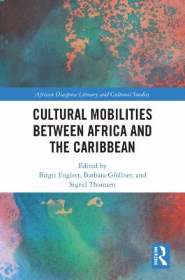 Cover for Cultural Mobilities Between Africa and the Caribbean