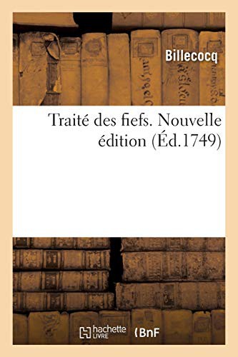 Cover for Traité Des Fiefs. Nouvelle Édition