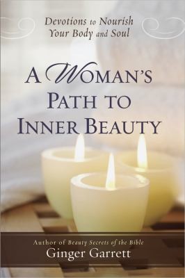 Cover for A Womans Path To Inner Beauty Devotions To Nourish Your Body And Soul