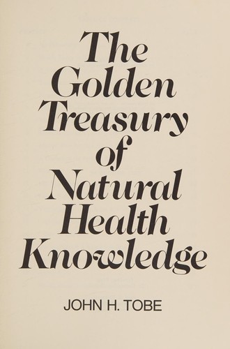 Cover for The golden treasury of natural health knowledge
