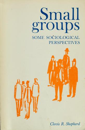 Cover for Small groups; some sociological perspectives