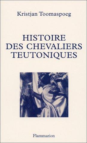 Cover for Histoire des chevaliers teutoniques