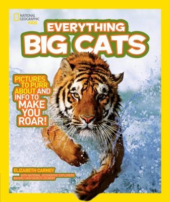 Cover for National Geographic Kids Everything Big Cats
            
                National Geographic Kids Everything Hardcover