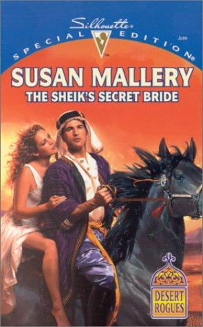 Cover for The Sheik's Secret Bride (Desert Rogues, No. 3)