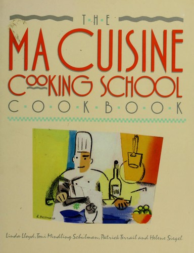 Cover for The Ma Cuisine Cooking School cookbook
