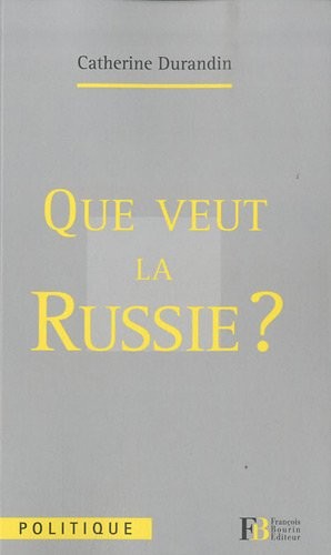 Cover for Que veut la Russie?