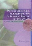 Cover for Nursing Leadership, Management And Professional Practice For The LPN/LVN