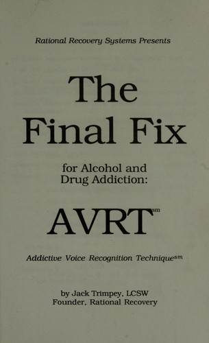 Cover for The final fix for alcohol and drug addiction