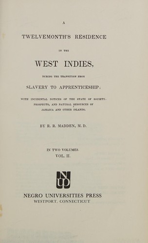 Cover for A twelve month's residence in the West Indies, during the transition from slavery to apprenticeship