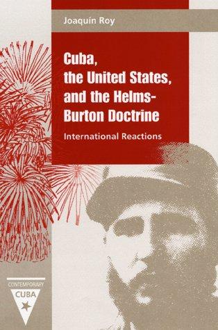 Cover for Cuba, the United States, and the Helms-Burton Doctrine