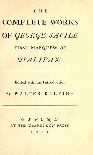 Cover for The complete works of George Savile, first Marquess of Halifax