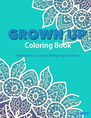Cover for Grown Up Coloring Book 16 : Coloring Books for Grownups