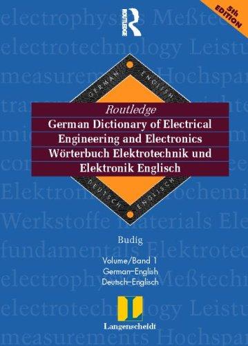 Cover for Routledge-Langenscheidt German Dictionary of Electrical Engineering / Worterbuch Elektrotechnik und Elektronik Englisch