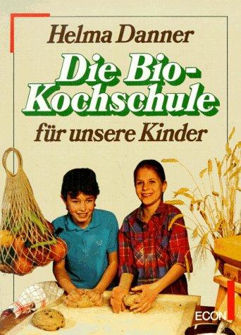 Cover for Die Bio - Kochschule für unsere Kinder.