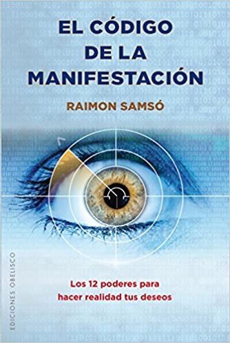 Cover for El código de la manifestación : los 12 poderes para hacer realidad tus deseos
