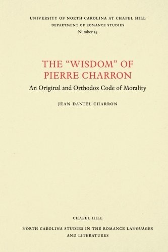 Cover for The "Wisdom" of Pierre Charron