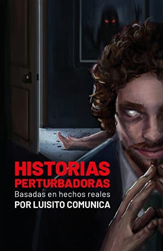 Cover for Historias Perturbadoras. Basadas en Hechos Reales/ Disturbing Stories. Based on True Events