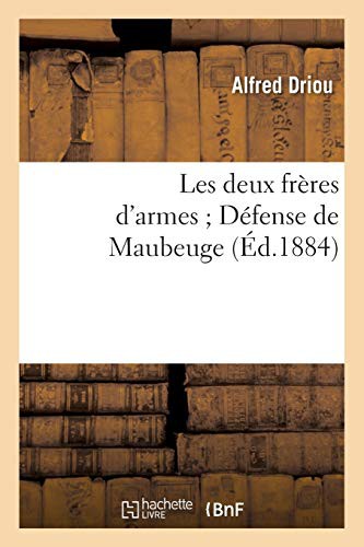Cover for Les deux frères d'armes Défense de Maubeuge