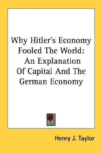 Cover for Why Hitler's Economy Fooled The World