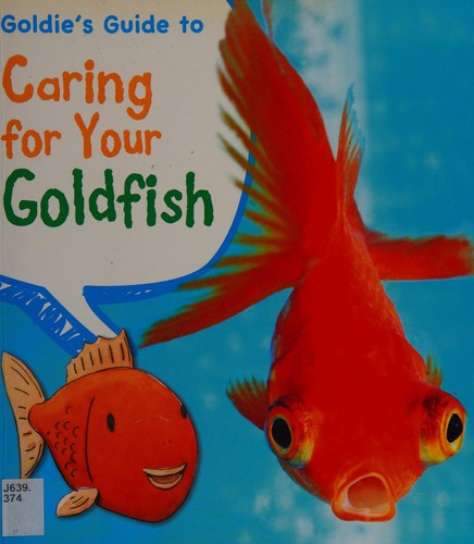 Cover for Goldie's guide to caring for your goldfish