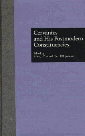 Cover for Cervantes and His Postmodern Constituencies (Garland Reference Library of the Humanities, Vol. 2114.)