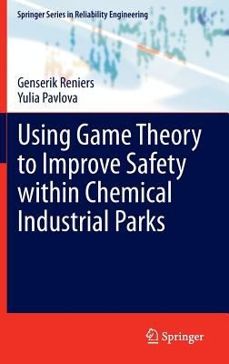 Cover for Using Game Theory To Improve Safety Within Chemical Industrial Parks