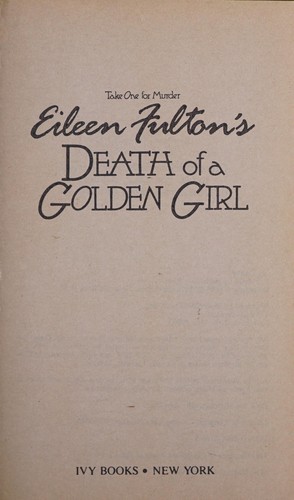 Cover for DEATH OF GOLDEN GIRL-2 (Take One for Murder, Book II)