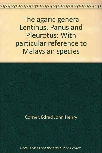 Cover for The agaric genera Lentinus, Panus, and Pleurotus, with particular reference to Malaysian species