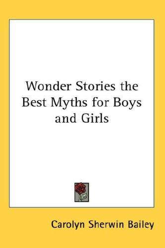 Cover for Wonder Stories the Best Myths for Boys and Girls