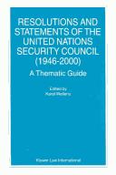 Cover for Resolutions and Statements of the United Nations Security Council (1946-2000):A Thematic Guide (Nijhoff Law Specials)