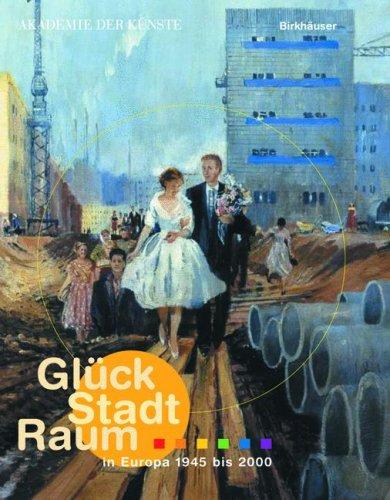 Cover for Glück, Stadt, Raum in Europa 1945 bis 2000