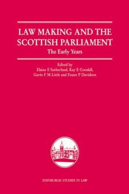 Cover for Law Making And The Scottish Parliament The Early Years
