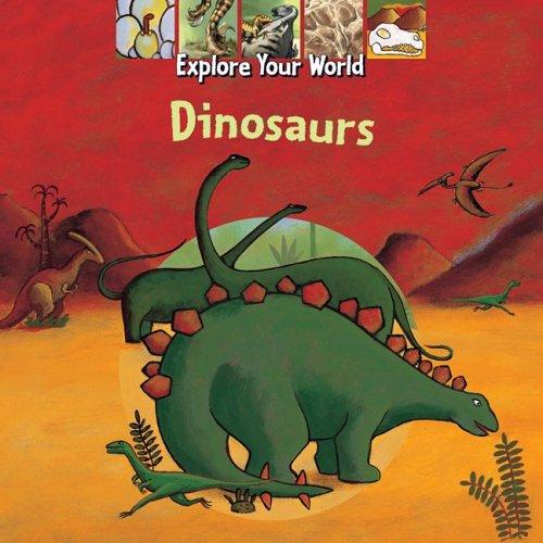 Cover for Dinosaurs (Explore Your World)