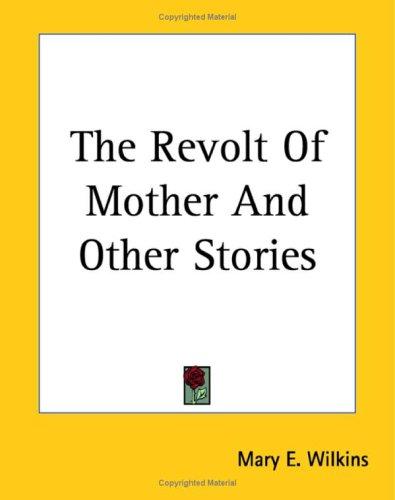 Cover for The Revolt of Mother And Other Stories