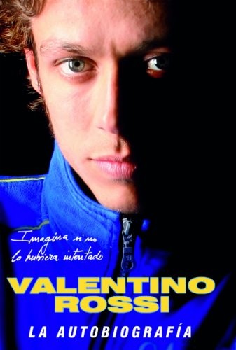 Cover for Valentino Rossi. La autobiografía