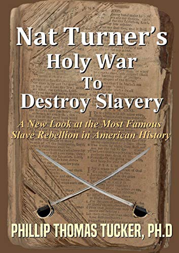 Cover for Nat Turner's Holy War To Destroy Slavery