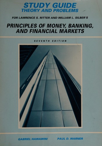 Cover for Study guide, theory and problems, for Lawrence S. Ritter and William L. Silber's Principles of money, banking, and financial markets, seventh edition