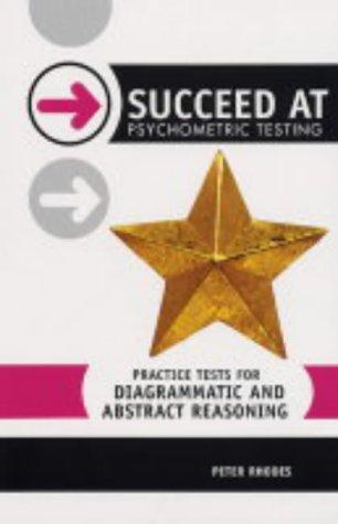 Cover for Practice Tests for Diagrammatic and Abstract Reasoning (Succeed at Psychometric Testing)