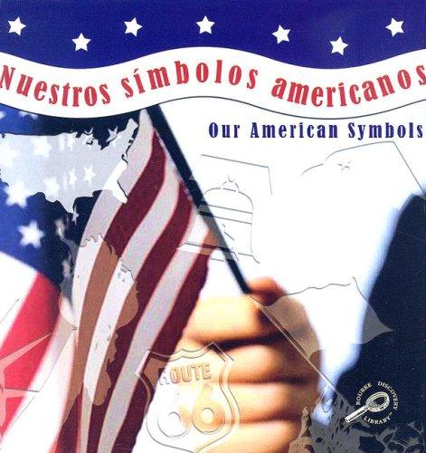 Cover for Nuestros Simbolos Americanos / Our American Symbols (The World Around Me)