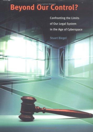 Cover for Beyond Our Control? Confronting the Limits of Our Legal System in the Age of Cyberspace