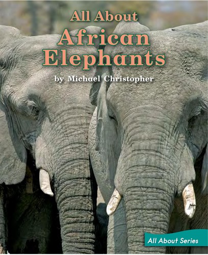 Cover for All about African elephants