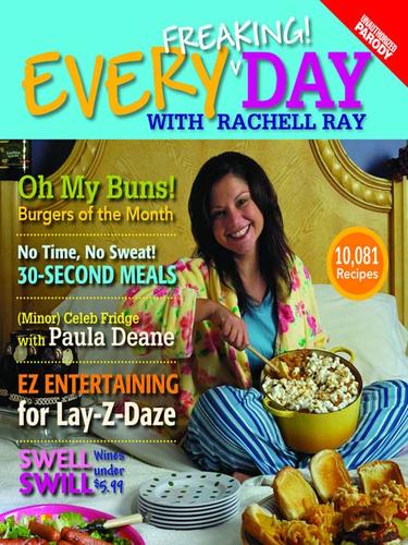 Cover for Every Freaking! Day with Rachell Ray