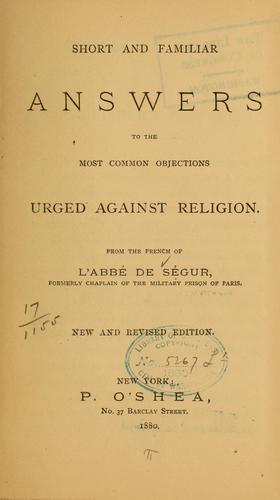 Cover for Short and familiar answers to the most common objections urged against religion